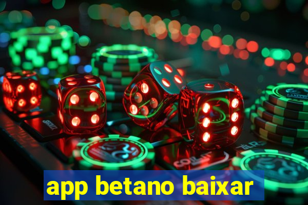 app betano baixar